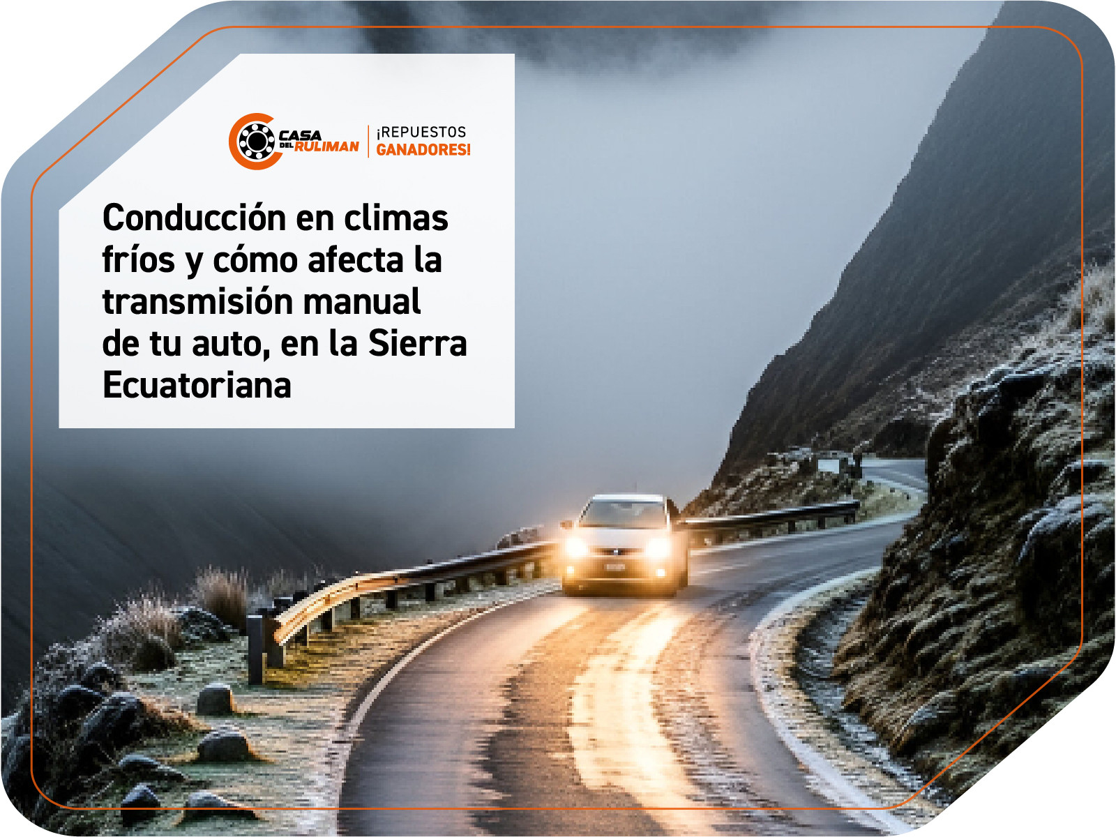Conducción en climas fríos y cómo afecta la transmisión manual de tu auto, en la Sierra Ecuatoriana