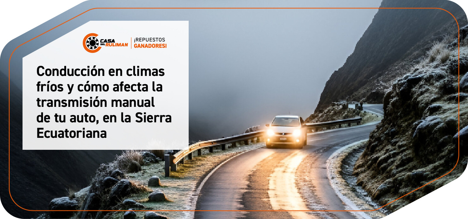 Conducción en climas fríos y cómo afecta la transmisión manual de tu auto, en la Sierra Ecuatoriana