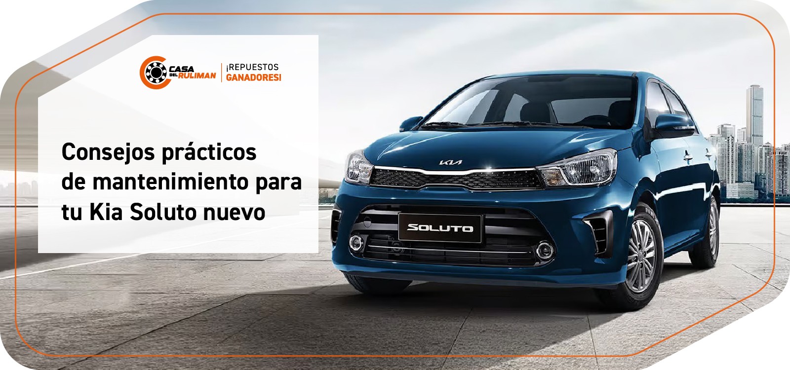 ¿Tienes un Kia Soluto nuevo? Sigue estos consejos prácticos de mantenimiento y evita dolores de cabeza